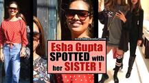 Esha Gupta makes a spotting with her sister-designer Neha Gupta at Pali village cafe in bandra