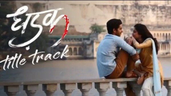 Dhadak’s title track is bound to WIN hearts, check out the sneak peek Dhadak’s title track is bound to WIN hearts, check out the sneak peek