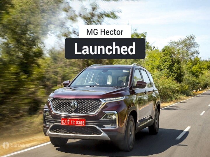 MG Hector Launched In India At Rs 12.18 Lakh MG Hector Launched In India At Rs 12.18 Lakh