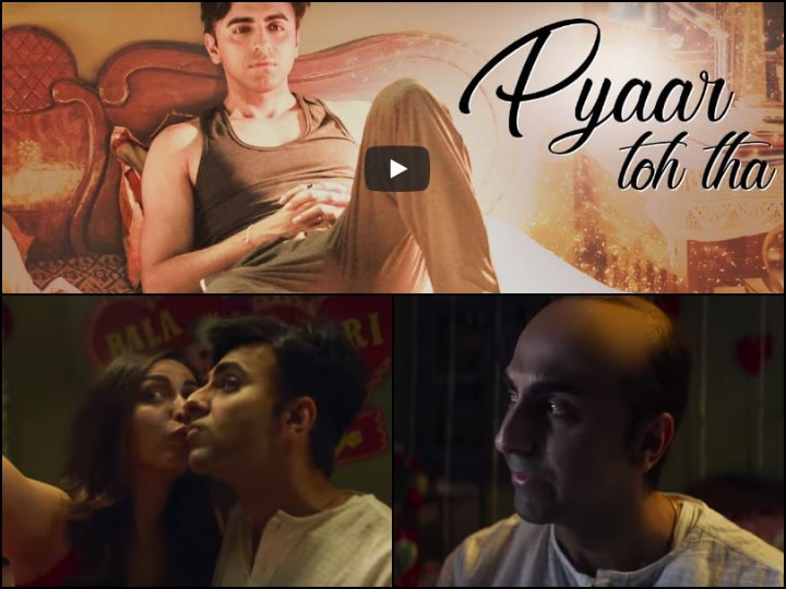 Pyaar Toh Tha: Ayushmann Khurrana Bala New Song Video Pyaar Toh Tha: Bala's New Song Will Touch Your Heart