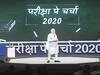 'Pariksha Pe Charcha 2020' | Motivation, Demotivation Are Very Common: PM Modi On When Exams Put 'Mood Off'