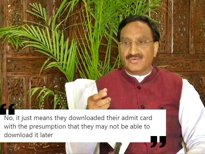 JEE NEET: More than 17 lakh Admit Cards downloaded in 24 hours says Education Minister Ramesh Pokhriyal Edu Minister Defends JEE, NEET Exams By Citing Lakhs Of Admit Cards Downloaded, Students Ask What Options Do We Have?
