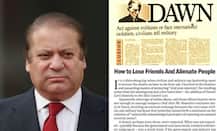 शरीफ के \'खिलाफ\' हुए पाक के अखबार, संपादकीय में पूछे सख्त सवाल