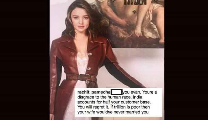 भारतीय लोगों के निशाने पर अब इवान की गर्लफ्रेंड और सुपरमॉडल मिरांडा केर है, लोग उनकी सोशल मीडिया प्रोफाइल पर जाकर भद्दे कमेंटस कर रहे हैं.