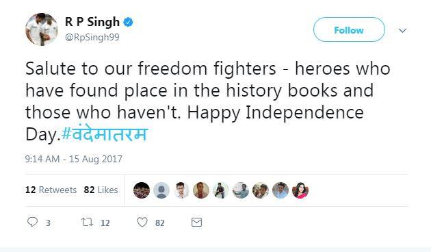 तेज़ गेंदबाज़ आरपी सिंह ने कहा, 'हमारे सभी स्वतंत्रता सेनानियों को नमन.'