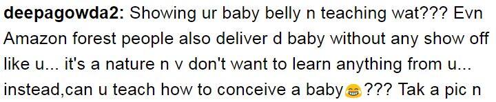 अभिनेता कुनाल खेमु की पत्नी सोहा अली खान के बारे में एक और ट्रोल ने लिखा है कि पेट दिखाकर सोहा क्या साबित करना चाहती हैं. आगे लिखा गया है कि अमेजन के जंगलों में रहने वाले भी बच्चे पैदा करते हैं सेकिन ऐसा दिखावा नहीं करते.