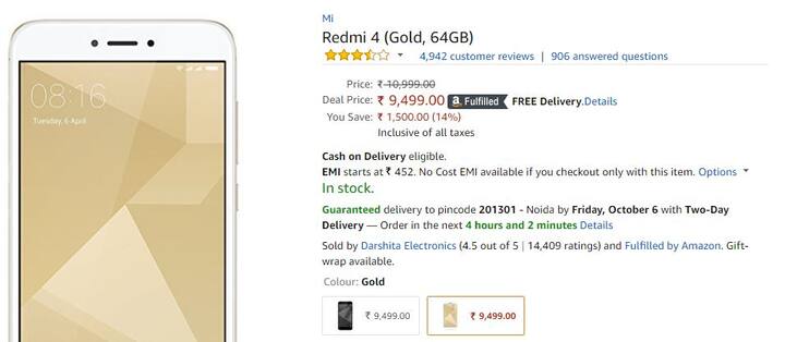 शाओमी के सबसे पॉपुलर रेडमी 4 स्मार्टफोन पर 1,500 रुपये का डिस्काउंट उपलब्ध है. एमेजन सेल के दौरान स्मार्टफोन का 4GB रैम वैरिएंट 9,499 रुपये में खरीदे जाने के लिए उपलब्ध है.