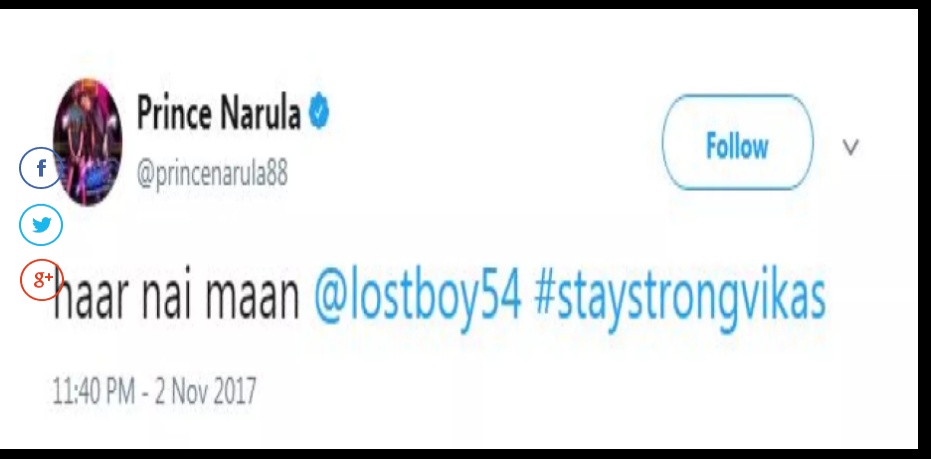 प्रिंस ने विकास को कहा है, ''घर में रुक और मज़बूत बन, हार मत मान.''