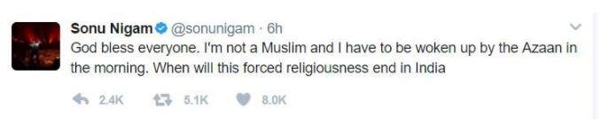 सोनू निगम के एक ट्विट से भी भारतीयों की भावनाएं आहत हई. सोनू निगम ने ट्विट कर कहा था, “मैं मुस्लिम नहीं हुं और मुझे ‘अजान’ की अवाज से सुबह उठना पड़ता है.” इसके बाद जमकर बवाल मचा. कई लोगों आरोप लगाया कि काम की कमी की वजह से लाइमलाइट से दूर सोनू इस बयान से मीडिया की लाइमलाइट बटोरना चाहते थे.