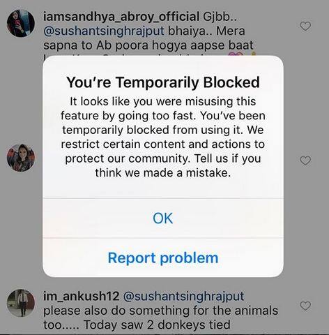सुशांत सिंह राजपूत ने ब्लॉक मैसेज का स्क्रीनशॉट इंस्टाग्राम पर पोस्ट करते हुए बहुत गुस्से में इंस्टाग्राम को टैग करते हुए लिखा है- @instagram मैं   बार-बार ब्लॉक क्यों हो जाता हूं? ये मेरा असल एकाउंट हैं और मैं रीयल टाइम में अपने फ्रेंड्स को रिप्लाई कर रहा हूं. फोटोः इंस्टाग्राम