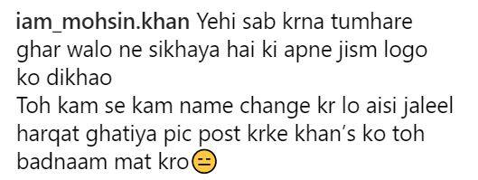 उनकी इन फोटो पर एक फैन ने ट्रोल करते हुए लिखा, यही सब करना तुम्हारे घर वालों ने सीखाया है कि अपनी बॉडी लोगों को दिखाओ. तो कम से कम नाम बदल लो ऐसी हरकत कर खान समुदाय को बदनाम मत करो. तस्वीर: इंस्टाग्राम 