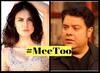#MeToo: साजिद खान पर मंदना करीमी ने लगाए आरोप- शर्ट उतारकर बिकिनी दिखाने के लिए कहा