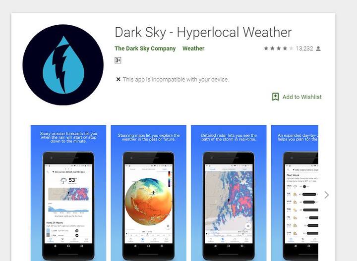 Dark Sky (Android): बिना किसी झंझट के अपने आसपास या दूसरी जगह का तापमान जानना चाहते हैं तो ये एप सबसे बेस्ट है. वहीं अगर कहीं कुछ प्राकृतिक आपदा आने वाली है तो ये एप आपको सबसे पहले जानकारी दे देगा.