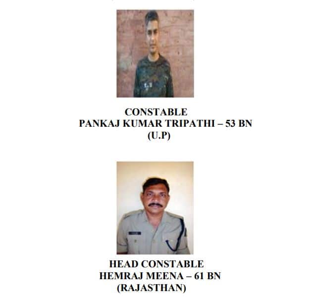 53वीं बटालियन के उत्तर प्रदेश के कॉन्स्टेबल पंकज कुमार त्रिपाठी और 61वीं बटालियन के हेड कॉन्स्टेबल राजस्थान के हेमराज मीना इस हमले में शहीद हो गए.