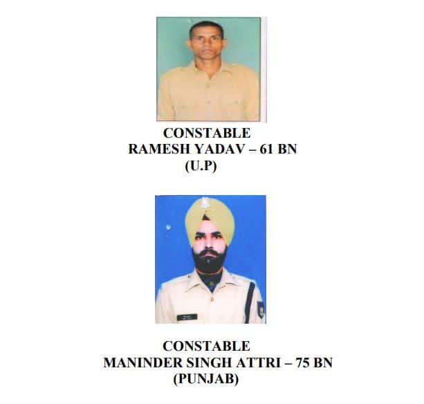 61वीं बटालियन के उत्तर प्रदेश के कॉन्स्टेबल रमेश यादव और 75वीं बटालियन के पंजाब के कॉन्स्टेबल मनिंदर सिंह अत्री इस हमले में शहीद हो गए.