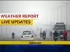 Weather Live Updates: बिहार के कई इलाकों में घना कोहरा, यूपी में गलन भरी सर्दी का प्रकोप जारी
