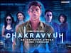 Chakravyuh Review: डार्क वेब की दुनिया का चक्रव्यूह करता है रोमांचित, वेबसीरीज में प्रतीक बब्बर उभरे मजबूती से