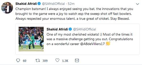 পাকিস্তানের প্রাক্তন অধিনায়ক শাহিদ আফ্রিদিও ট্যুইট করে ডিভিলিয়ার্সের প্রতি শ্রদ্ধার কথা জানিয়েছেন