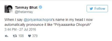 ट्विटरवर तन्मयनं प्रियंका चोप्राच्या उच्चाराची खिल्ली उडवली. 