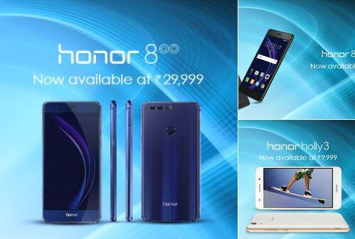 Huawei Unveiled Honour 8 Honour 8 Smart And Holly 3 Huawei चे भारतात तीन जबरदस्त स्मार्टफोन लाँच