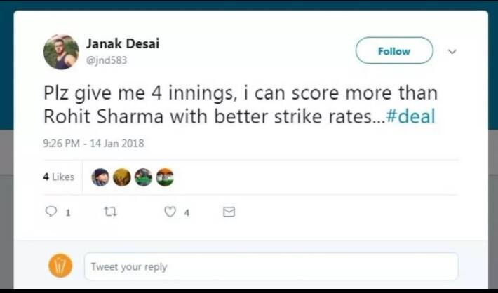 'जर मला 4 डाव खेळायला मिळाले तर मी रोहित पेक्षा जास्त स्ट्राईक रेटने धावा करेन.' असं जनक देसाई यानं ट्विटरवर म्हटलं आहे.
