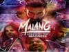 Malang Movie Review | मलंग : नेत्रसुखद पण चित्तवेधक नाही
