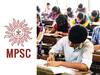 MPSC कडून जिल्ह्यात केंद्र निवडण्यासाठी मुतदवाढ; प्रथम येणाऱ्यास प्राधान्य