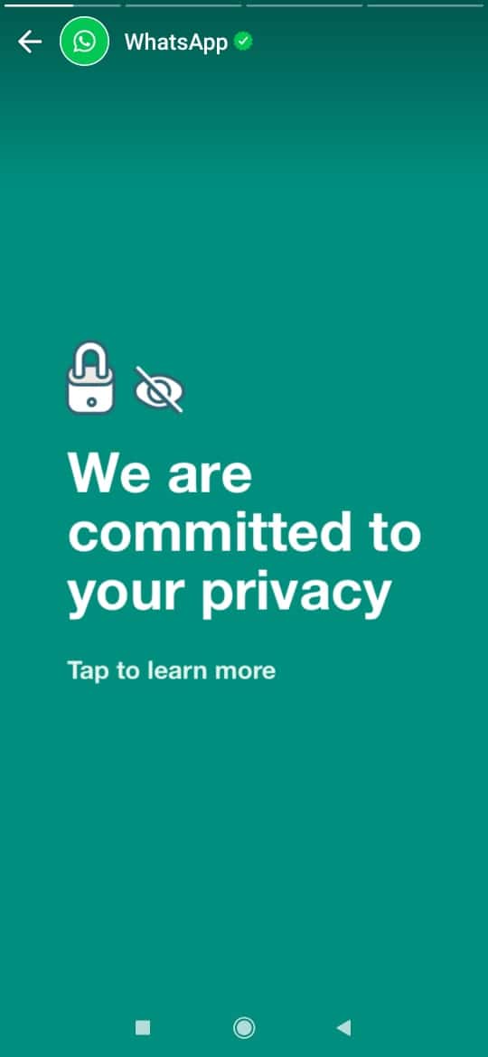 WhatsAppकडून स्टेटसवर शेअर करण्यात आलेल्या पहिल्या फोटोमध्ये 'आम्हाला काळजी आहे तुमच्या गोपनीयतेची', असं म्हटलं आहे. 