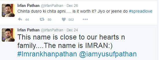ਇਰਫਾਨ ਨੇ ਆਪਣੇ ਇੱਕ ਦੂਜੇ ਟਵੀਟ 'ਚ ਲਿਖਿਆ ਕਿ ਉਨ੍ਹਾਂ ਨੇ ਆਪਣੇ ਬੇਟੇ ਦਾ ਨਾਮ ਇਮਰਾਨ ਰਖਿਆ ਹੈ। ਇਰਫਾਨ ਨੇ ਇਸਤੋਂ ਬਾਅਦ ਇੱਕ ਹੋਰ ਟਵੀਟ ਕੀਤਾ ਜਿਸ 'ਚ ਉਨ੍ਹਾਂ ਨੇ ਲਿਖਿਆ 'ਚਿੰਤਾ ਦੂਜਿਆਂ ਦੀ ਚਿਤਾ ਆਪਣੀ, ਜੀਓ ਔਰ ਜੀਨੇ ਦੋ।' 