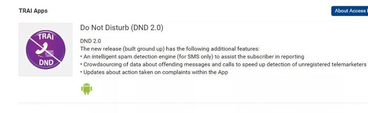 ਐਂਡ੍ਰੌਇਡ ਫ਼ੋਨ 'ਤੇ ਟ੍ਰਾਈ ਦਾ ਇਹ DND 2.0 ਐਪ ਉਪਲਬਧ ਹੈ। ਇਸ ਦੀ ਮਦਦ ਨਾਲ ਯੂਜ਼ਰਜ਼ ਕਮਰਸ਼ੀਅਲ ਕਾਲ ਤੇ ਸੰਦੇਸ਼ ਨੂੰ ਬੰਦ ਕਰ ਸਕਦੇ ਹਨ। 