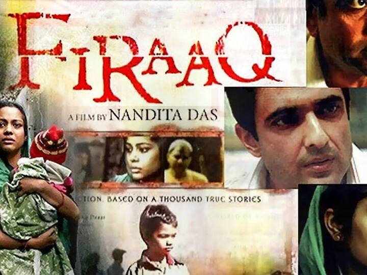 ਫਿਰਾਕ (2009)- ਗੁਜਰਾਤ ਦੰਗਿਆਂ ’ਤੇ ਬਣੀ ਇਹ ਦੂਜੀ ਫਿਲਮ ਸੀ। ਇਸ ਫਿਲਮ ਲਈ ਅਦਾਕਾਰਾ ਨੰਦਿਤਾ ਦਾਸ ਨੂੰ ਕਈ ਸੰਗਠਨਾਂ ਦਾ ਵਿਰੋਧ ਝੱਲਣਾ ਪਿਆ। ਫਿਲਮ 2008 ’ਚ ਰਿਲੀਜ਼ ਹੋਣੀ ਸੀ ਪਰ ਨਹੀਂ ਹੋਈ। ਹਾਲਾਂਕਿ 2009 ’ਚ ਰਿਲੀਜ਼ ਹੋਣ ਬਾਅਦ ਆਲੋਚਕਾਂ ਤੇ ਦਰਸ਼ਕਾਂ ਨੂੰ ਫਿਲਮ ਕਾਫੀ ਪਸੰਦ ਆਈ ਸੀ।