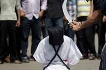 ਤਿੰਨ ਲੋਕਾਂ ਦੇ ਕਾਤਲ ਦਾ ਸਿਰ ਕਲਮ, ਘਿਨਾਉਣੇ ਕਾਰੇ ਦੀ ਸਖਤ ਸਜ਼ਾ