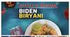 ਬਾਇਡੇਨ ਦੀ ਜਿੱਤ ਦੀ ਖੁਸ਼ੀ ਵਿੱਚ ਅਮਰੀਕੀ ਰੈਸਟੋਰੈਂਟ ਨੇ ਮੀਨੂੰ ਸ਼ਾਮਿਲ ਕੀਤੀ 'ਬਾਇਡੇਨ ਬਿਰੀਆਨੀ'