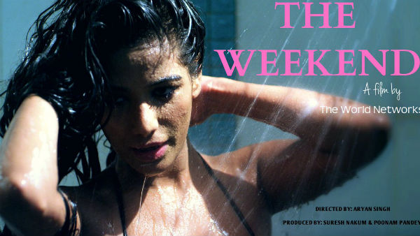 Poonam Pandey says, controversies done to gain limelight during trailer launch of 'The Weekend