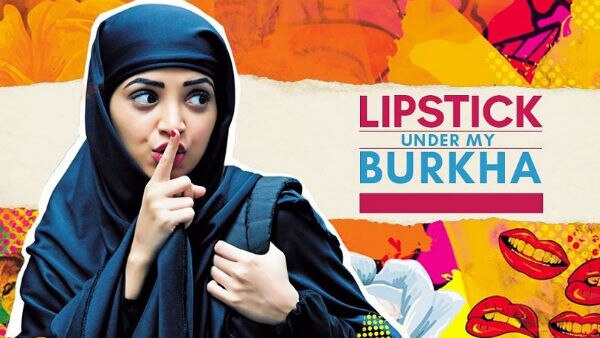 Feminist drama 'Lipstick Under My Burkha' cleared for release with A certificate!