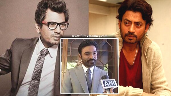 After working with Big B and Sonam, now Nawazuddin-Irrfan on Dhanush's wishlist!