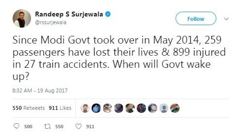 કૉંગ્રેસ પ્રવક્તા રણદીપ સુરજેવાલાએ ટ્વિટ કર્યું કે, મે, 2014માં મોદી સરકાર સત્તામાં આવી ત્યારથી આજ સુધી 27 રેલવે અકસ્માત થયા છે. આ ઘટનામાં 259 યાત્રીઓના મોત થયા છે અને 899 લોકો ઘાયલ થયા છે. સરકાર ક્યારે જાગશે? એક ટ્વિટમાં તેમણે લખ્યું કે, ‘ ઉત્કલ એક્સપ્રેસ ઘટનામાં મૃત્યુ પામેલા યાત્રીઓના પરિવારો પ્રતિ ઘણી શોક સંવેદના છે, નિર્દોષના મોત રેલવેની સુરક્ષા પર ગંભીર વાદળ’