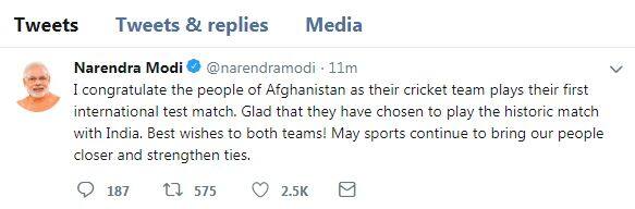 મેચ પહેલા ભારતના વડાપ્રધાન નરેન્દ્ર મોદીએ ટ્વિટ કરીને શુભકામના પાઠવી હતી. મોદીએ લખ્યું કે, અફઘાનિસ્તાનના લોકો અને તેની ક્રિકેટ ટીમને પ્રથમ આંતરરાષ્ટ્રીય ટેસ્ટ મેચ રમવા બદલ આભાર. તેમણે ઐતિહાસિક ટેસ્ટ મેચ રમવા બદલ ભારતની પસંદગી કરી તે માટે પ્રસન્નતા વ્યક્ત કરું છું. બંને ટીમોને શુભેચ્છા. રમતથી બંને દેશોના લોકો નજીક આવશે અને સંબંધ મજબૂત બનશે.