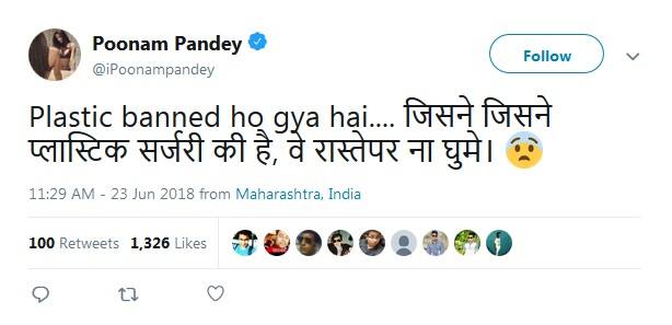  આ પહેલા પણ પૂનમે પ્લાસ્ટિક પ્રતિબંધ પર કટાક્ષ કર્યો હતો. તેણે ટ્વિટર પર લખ્યું હતું કે, “પ્લાસ્ટિક પર પ્રતિબંધ લગાવાયો છે.. જેણે-જેણે પ્લાસ્ટિક સર્જરી કરાવી છે, તેઓ રસ્તામાં ના ફરે.”