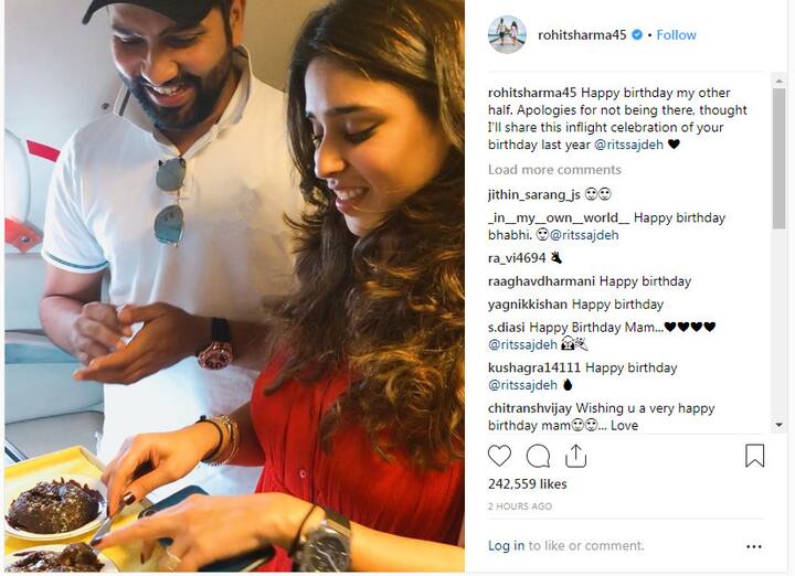 રોહિતે પોતાના ઇન્સ્ટાગ્રામ એકાઉન્ટ પર પત્ની રીતિકા સાથેને એક ફોટો શેર કરતાં લખ્યુ છે કે- 'Happy birthday my other half. Apologies for not being there, thought I’ll share this inflight celebration of your birthday last year @ritssajdeh' (મારી અધર હાફને જન્મદિવસની શુભેચ્છા, આ વખતે તારી સાથે ના રહેવા માટે માફી માંગુ છું. એટલા માટે મે તારા ગયા બર્થડેની ફ્લાઇટ સેલિબ્રેશનનો ફોટો શેર કર્યો છે.)